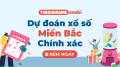 Dự đoán XSMB 18/5/2025 - Soi cầu Xổ Số Miền Bắc ngày 18 tháng 5